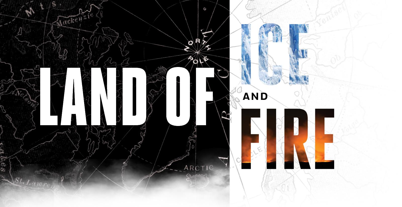 Land of Ice and Fire