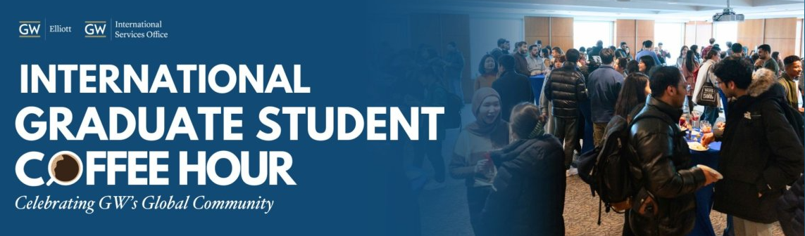 International Graduate Student Coffee Hour Celebrating GW's Global Community