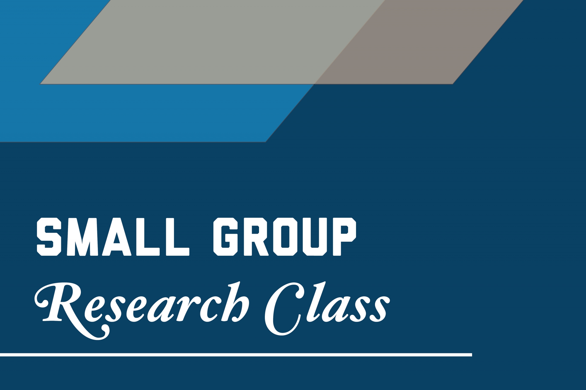 Small group research class