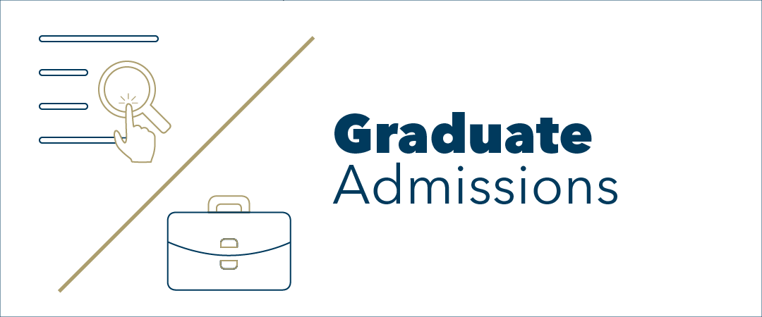 graphic: text, Graduate Admissions. A drawing of a magnifying glass over four lines representing text and a finger tapping the magnifying glass signaling to click here, a diagonal line and a briefcase. 