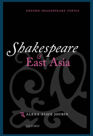 Shakespeare and East Asia by Alexa Alice Joubin book cover
