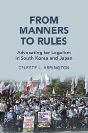 Book Cover for: From Manner to Rules: Advocating for Legalism in South Korea and Japan by Celeste L. Arrington
