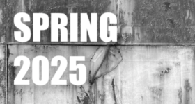 Spring 2025 written on a background of a black and white picture of a cement wall sandwiched between two cover images of the Journal of Illiberalism Studies 
